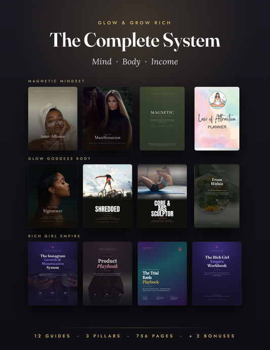 Glow & Grow Rich — The Complete System: all 12 guides across three pillars, 756 pages, plus 2 bonuses